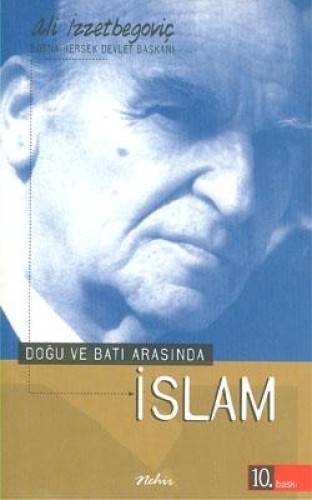 DOĞU VE BATI ARASINDA İSLAM