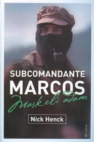 SUBCOMANDANTE MARCOS MASKELİ ADAM