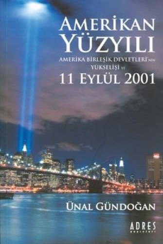 AMERİKAN YÜZYILI 11 EYLÜL 2001