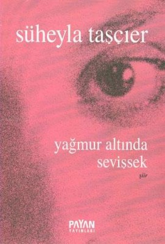 YAĞMUR ALTINDA SEVİŞSEK