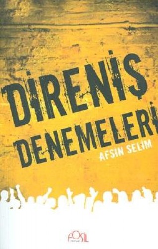 DİRENİŞ DENEMELERİ