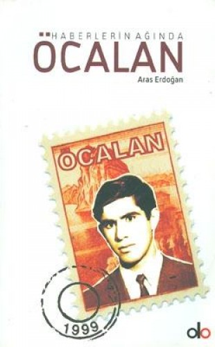 HABERLERİN AĞINDA ÖCALAN