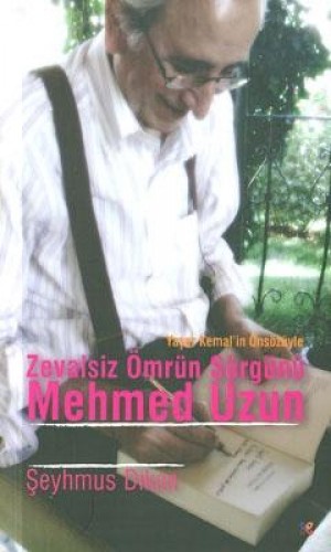 ZEVALSİZ ÖMRÜN SÜRGÜN MEHMED UZUN