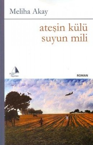 ATEŞİN KÜLÜ SUYUN MİLİ