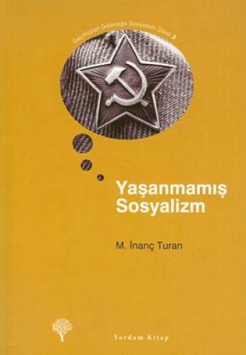 YAŞANMAMIŞ SOSYALİZM