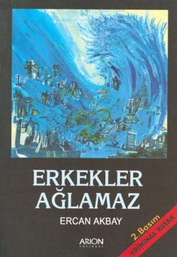 ERKEKLER AĞLAMAZ