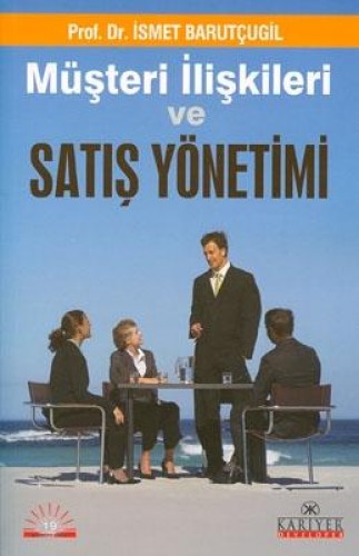 MÜŞTERİ İLİŞKİLERİ VE SATIŞ YÖNETİMİ