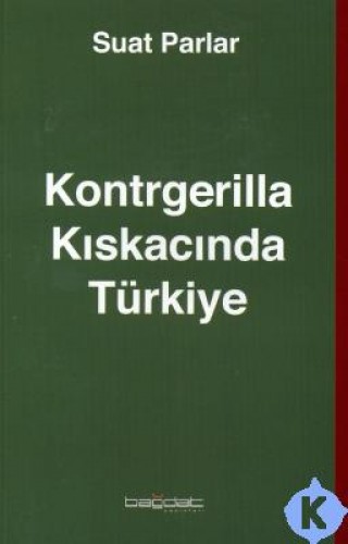 KONTRGERİLLA KISKACINDA TÜRKİYE