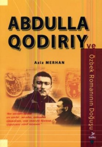 ABDULLA QODIRIY VE ÖZBEK ROMANININ DOĞUŞU