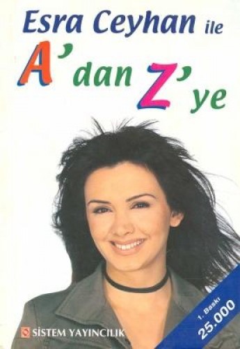 ESRA CEYHAN İLE A DAN Z YE