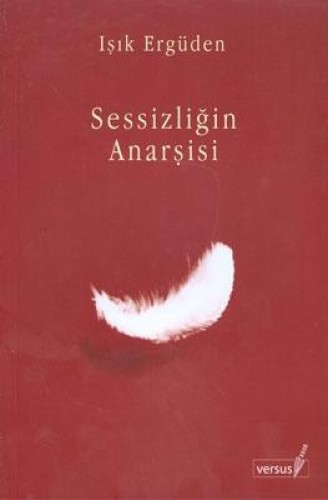 SESSİZLİĞİN ANARŞİSİ