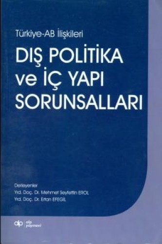 DIŞ POLİTİKA VE İÇ YAPI SORUNSALLARI