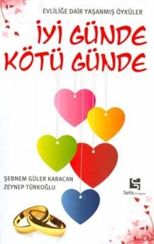 İYİ GÜNDE KÖTÜ GÜNDE