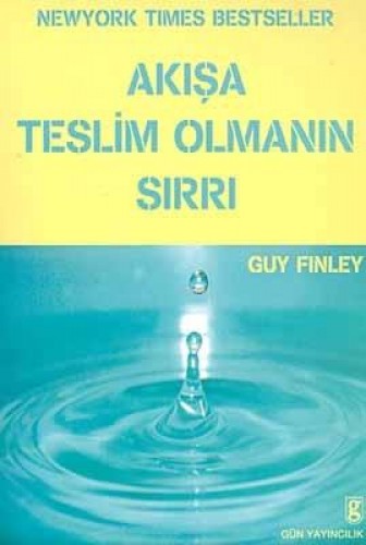 AKIŞA TESLİM OLMANIN SIRRI