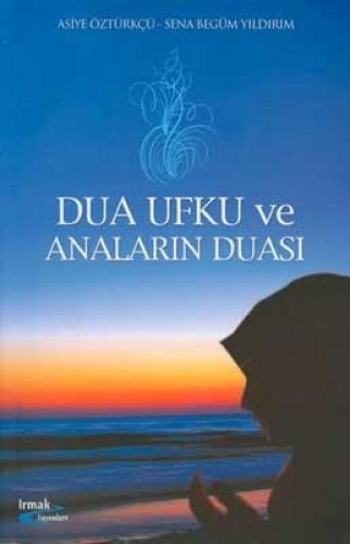 DUA UFKU VE ANALARIN DUASI