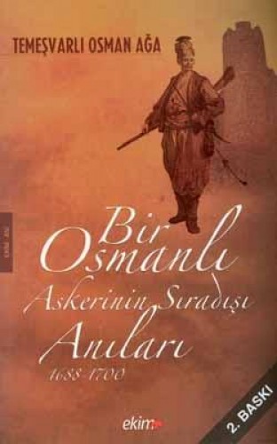 BİR OSMANLI ASKERİNİN SIRADIŞI ANILARI