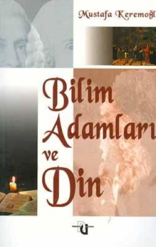 BİLİM ADAMLARI VE DİN