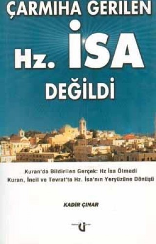 ÇARMIHA GERİLEN HZ.İSA DEĞİLDİ