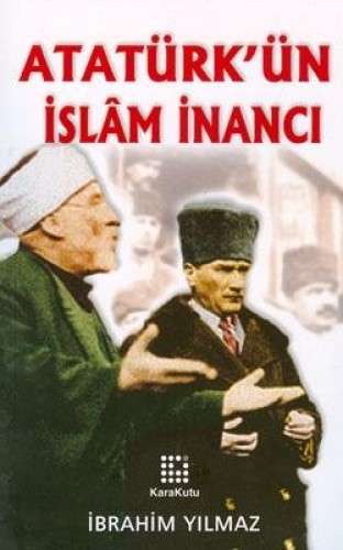 ATATÜRKÜN İSLAM İNANCI