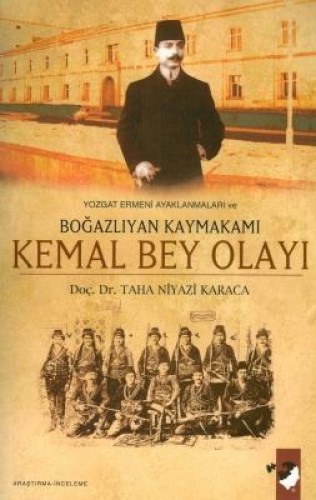 Yozgat Ermeni Ayaklanmaları ve Boğazlıyan Kaymakamı Kemal Bey Olayı