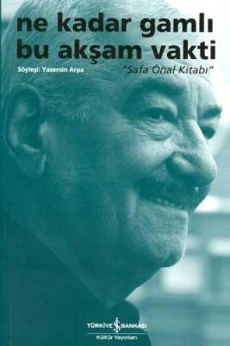 Ne Kadar Gamlı Bu Akşam Vakti “Safa Önal Kitabı”