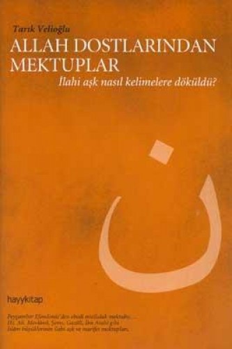 ALLAH DOSTLARINDAN MEKTUPLAR