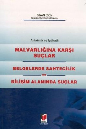 Malvarlığına Karşı Suçlar, Belgelerde Sahtecilik ve Bilişim Alanında Suçlar