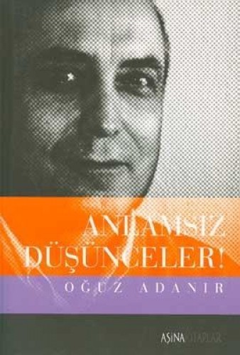 ANLAMSIZ DÜŞÜNCELER