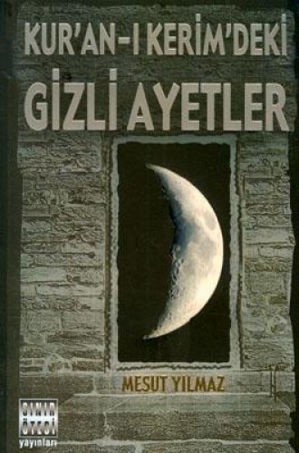 KURANI KERİMDEKİ GİZLİ AYETLER