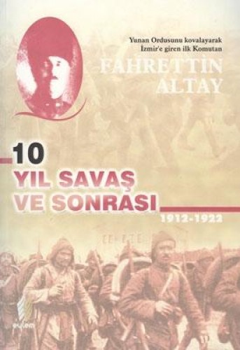 10 YIL SAVAŞ VE SONRASI