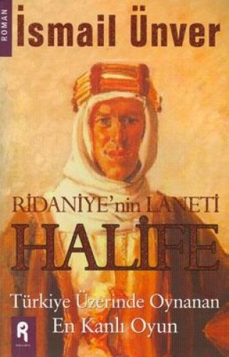 HALİFE RİDANİYENİN LANETİ