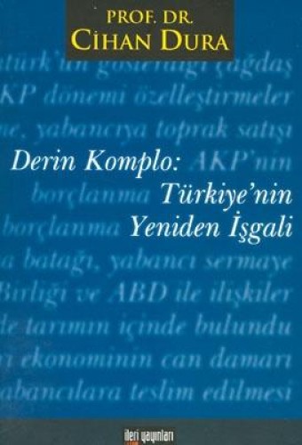 DERİN KOMPLO TÜRKİYENİN YENİDEN İŞGA.