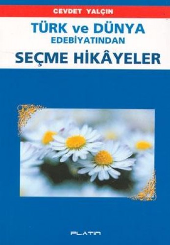 TÜRK VE DÜNYA EDEBİYATINDAN SEÇME HİKAYELER