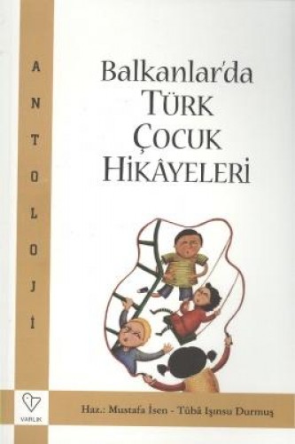 BALKANLARDA TÜRK ÇOCUK HİKAYELERİ