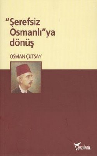 ŞEREFSİZ OSMANLIYA DÖNÜŞ