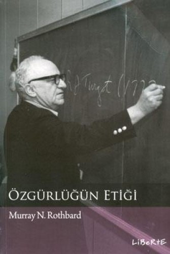 ÖZGÜRLÜĞÜN ETİĞİ