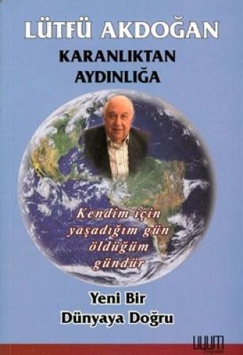 KARANLIKTAN AYDINLIĞA