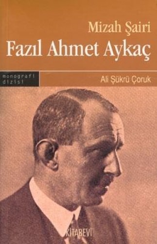 Mizah Şairi - Fazıl Ahmet Aykaç