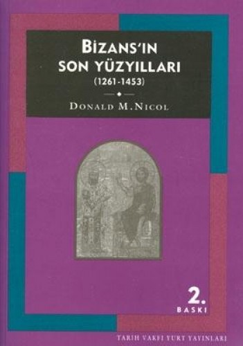 BİZANSIN SON YÜZYILLARI 1261-1453