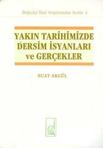 YAKIN TARİHİMİZDE DERSİM İSYANLARI