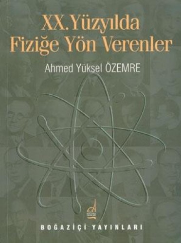 20. Yüzyılda Fiziğe Yön Verenler