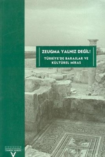 ZEUGMA YALNIZ DEĞİL