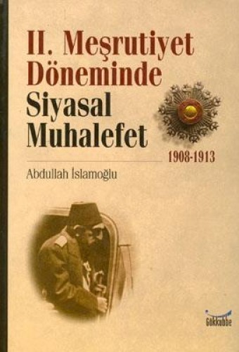 2. Meşrutiyet Döneminde Siyasal Muhalefet