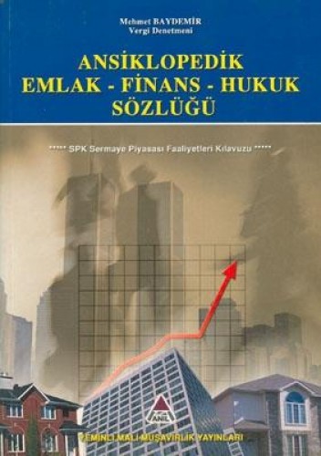 Ansiklopedik Emlak - Finans-Hukuk Sözlüğü