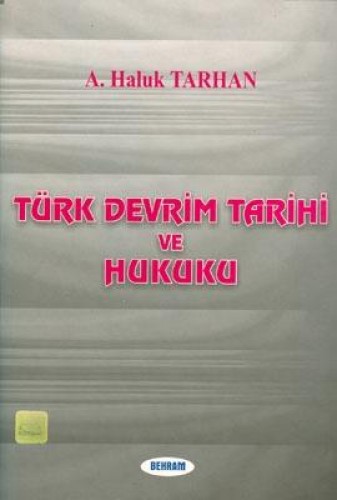 TÜRK DEVRİM TARİHİ VE HUKUKU