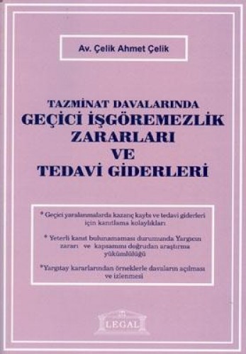 Tazminat Davalarında Geçici İşgörmezlik Zararları ve Tedavi Giderleri