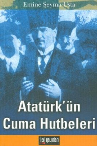 ATATÜRKÜN CUMA HUTBELERİ