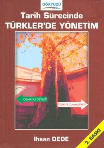 TARİH SÜRECİNDE TÜRKLERDE YÖNETİM