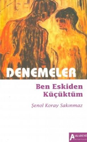 DENEMELER BEN ESKİDEN KÜÇÜKTÜM