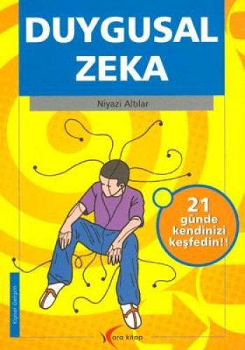 DUYGUSAL ZEKA 21 GÜNDE KENDİNİZİ KEŞFEDİN